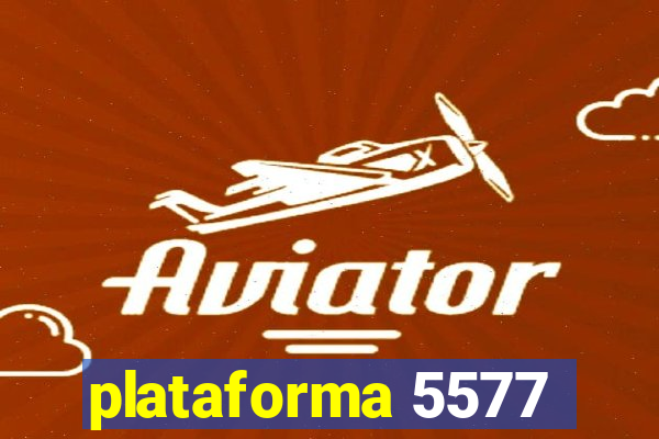 plataforma 5577